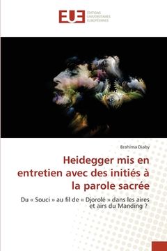 portada Heidegger mis en entretien avec des initiés à la parole sacrée (en Francés)