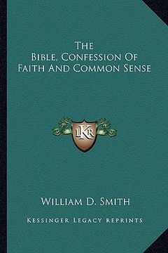 portada the bible, confession of faith and common sense