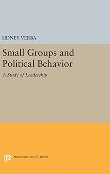 portada Small Groups and Political Behavior: A Study of Leadership (Princeton Legacy Library) (in English)