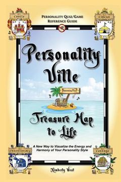 portada Personality-Ville Treasure Map to Life: A New Way to Visualize the Energy and Harmony of Your Personality Style (en Inglés)