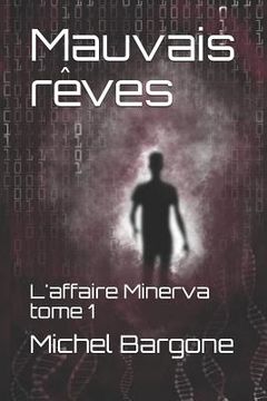 portada Mauvais Rêves: L'Affaire Minerva (en Francés)