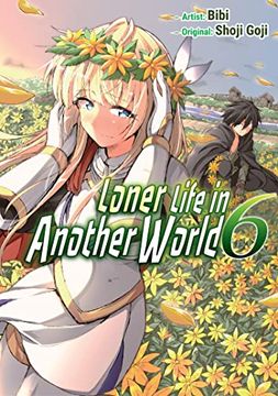 portada Loner Life in Another World Vol. 6 (Manga) (en Inglés)