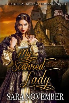 portada My Scarred Lady: A Historical Regency Romance Novel (en Inglés)