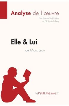 portada Elle & lui de Marc Levy (Analyse de l'oeuvre): Analyse complète et résumé détaillé de l'oeuvre (en Francés)