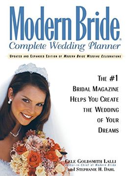 portada Modern Bride Complete Wedding Planner: The #1 Bridal Magazine Helps You Create the Wedding of Your Dreams (en Inglés)