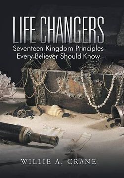 portada Life Changers: Seventeen Kingdom Principles Every Believer Should Know (in English)