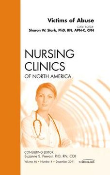 portada Victims of Abuse, an Issue of Nursing Clinics: Volume 46-4 (en Inglés)