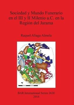 portada Sociedad y Mundo Funerario en el III y II Milenio a.C. en la Región del Jarama (BAR International Series)
