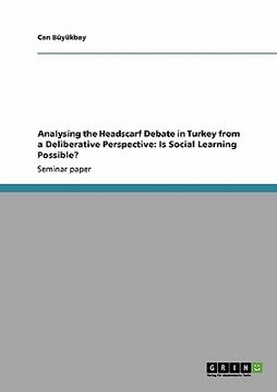 portada analysing the headscarf debate in turkey from a deliberative perspective: is social learning possible? (en Inglés)