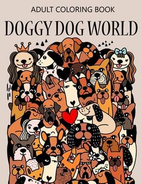 portada Adult Coloring Book: Doggy Dog World (en Inglés)