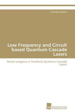 portada low frequency and circuit based quantum cascade lasers (en Inglés)