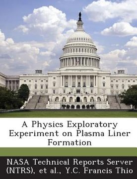 portada A Physics Exploratory Experiment on Plasma Liner Formation (en Inglés)