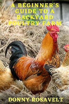 portada A Beginners Guide to a Backyard Poultry Farm (en Inglés)