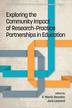 portada Exploring the Community Impact of Research-Practice Partnerships in Education (en Inglés)