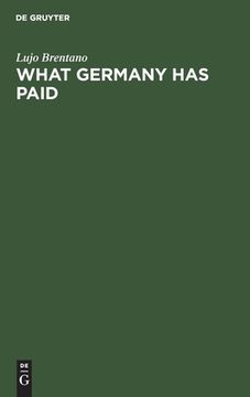 portada what germany has paid: under the treaty of versailles (in English)
