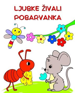 portada Ljubke Zivali Pobarvanka: Ilustracije narave in zivali za barvanje za otroke, stare 3+ (en Esloveno)