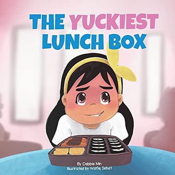 portada The Yuckiest Lunch Box: A Children'S Story About Food, Cultural Differences, and Inclusion (en Inglés)