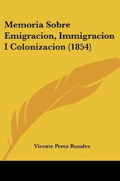 portada Memoria Sobre Emigracion, Immigracion i Colonizacion (1854) (in Spanish)