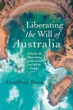 portada Liberating the Will of Australia (en Inglés)