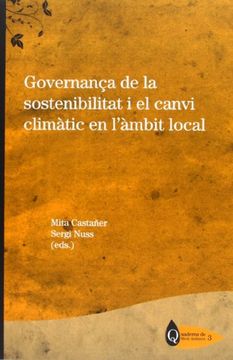 portada Governança De La Sostenibilitat I El Canvi Climàtic En L'Àmbit Local (Quaderns de Medi Ambient)