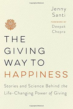 portada The Giving way to Happiness: Stories and Science Behind the Life-Changing Power of Giving (in English)