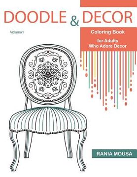 portada Doodle & Decor: Coloring Book for Adults Who Adore Decor (en Inglés)