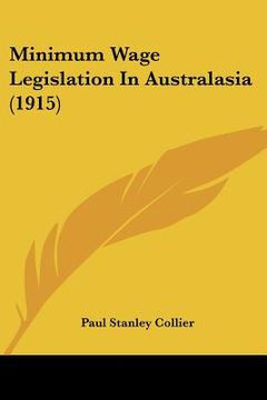 portada minimum wage legislation in australasia (1915) (en Inglés)