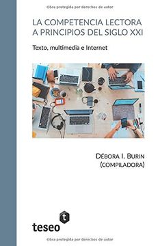 portada La Competencia Lectora a Principios del Siglo Xxi: Texto, Multimedia e Internet (in Spanish)