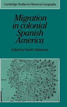 portada Migration in Colonial Spanish America Hardback (Cambridge Studies in Historical Geography) (in English)