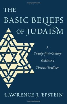 portada The Basic Beliefs of Judaism: A Twenty-First-Century Guide to a Timeless Tradition (en Inglés)