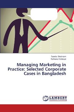 portada Managing Marketing in Practice: Selected Corporate Cases in Bangladesh
