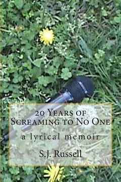 portada 20 Years of Screaming to No One: a lyrical memoir