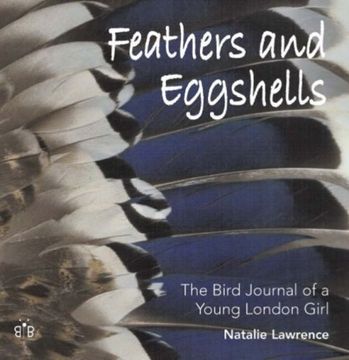 portada Feathers and Eggshells: The Bird Journal of a Young London Girl (en Inglés)