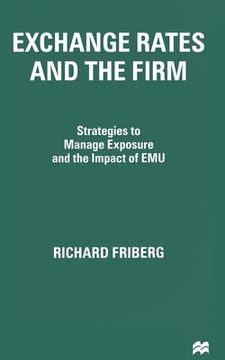 portada Exchange Rates and the Firm: Strategies to Manage Exposure and the Impact of Emu (en Inglés)