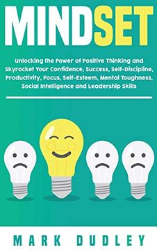 portada Mindset: Unlocking the Power of Positive Thinking: Skyrocketing Your Confidence, Success, Self-Discipline, Productivity, Focus, Self-Esteem, Mental Toughness, Social Intelligence and Leadership Skills 