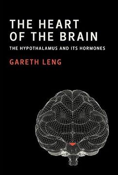 portada The Heart of the Brain: The Hypothalamus and its Hormones (The mit Press) 