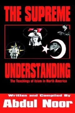 portada the supreme understanding: the teachings of islam in north america (en Inglés)