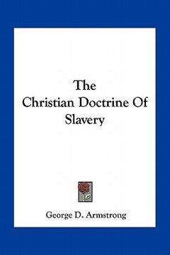 portada the christian doctrine of slavery (en Inglés)
