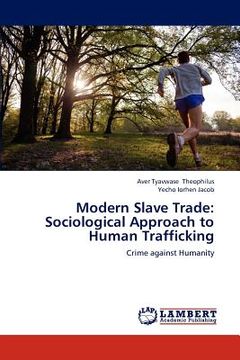 portada modern slave trade: sociological approach to human trafficking (en Inglés)