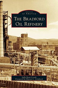 portada Bradford Oil Refinery (en Inglés)