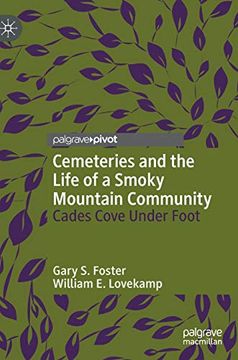 portada Cemeteries and the Life of a Smoky Mountain Community: Cades Cove Under Foot (in English)