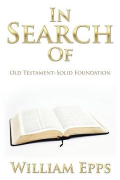 portada In Search Of: Old Testament-Solid Foundation (en Inglés)