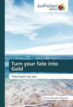 portada Turn your fate into Gold: Take heart my son