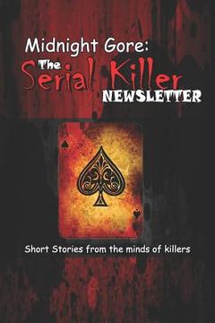 portada Midnight Gore: The Serial Killer Newsletter: Short Stories from the Minds of Killers (en Inglés)