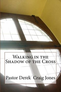 portada Walking in the Shadow of the Cross (en Inglés)