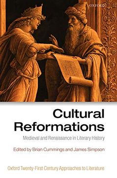portada Cultural Reformations: Medieval and Renaissance in Literary History (Oxford 21St Century Approaches to Literature) (en Inglés)