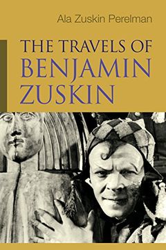 portada The Travels of Benjamin Zuskin (Judaic Traditions in Literature, Music, and Art) (en Inglés)