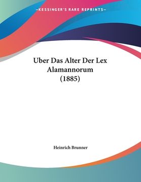 portada Uber Das Alter Der Lex Alamannorum (1885) (in German)