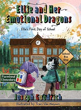 portada Ellie and her Emotional Dragons: Ellie'S First day of School (2) (en Inglés)
