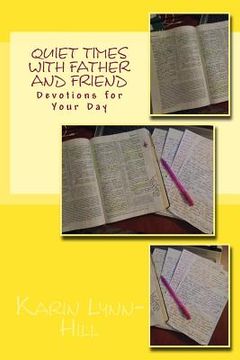 portada Quiet Times With Father and Friend: Devotions for Your Day Vol 2 (en Inglés)